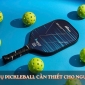 Dụng cụ Pickleball cần thiết cho người mới bắt đầu